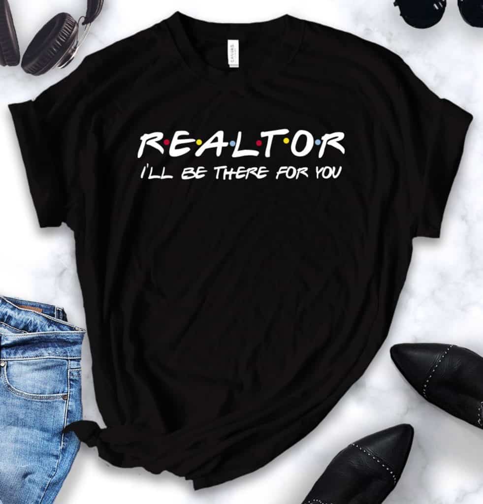 realtor friends shirt